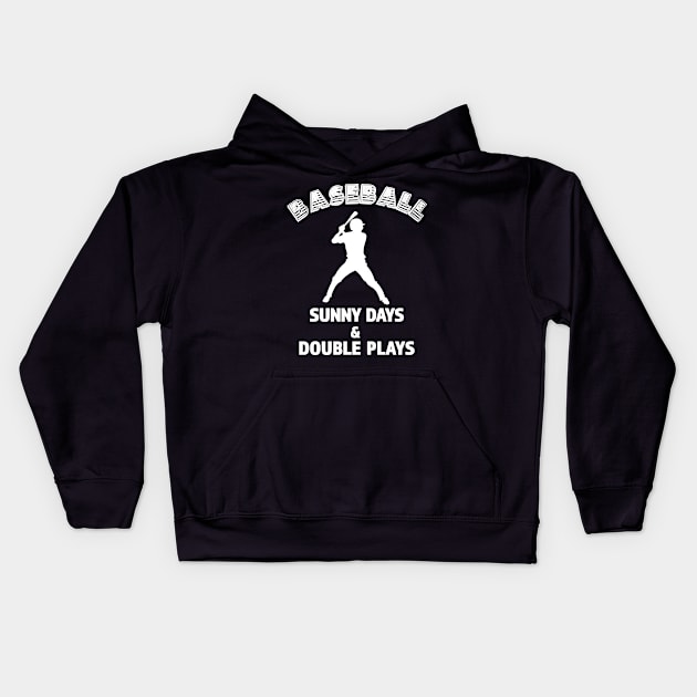 Fun Baseball Shirt - Sunny Days & Double Plays Kids Hoodie by RKP'sTees